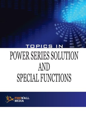 cover image of Topics in Power Series Solutions and Special Functions